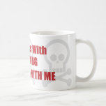 You Mess With Climbing You Mess With Me Coffee Mugs