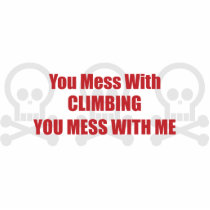 You Mess With Climbing You Mess With Me photo sculptures by itsallhot You Mess With Climbing You Mess With Me photo sculptures