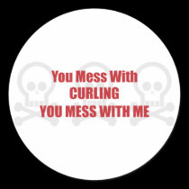 You Mess With Curling You Mess With Me stickers
