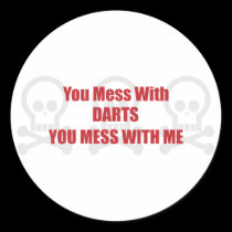 You Mess With Darts You Mess With Me stickers