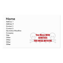 You Mess With Genetics You Mess With Me Business Card Template