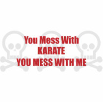 You Mess With Karate You Mess With Me photo sculptures