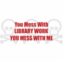 You Mess With Library Work You Mess With Me photo sculptures