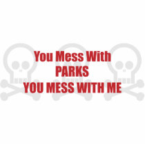 You Mess With Parks You Mess With Me photo sculptures by itsallhot You Mess With Parks You Mess With Me photo sculptures