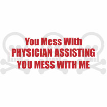 You Mess With Physician Assisting You Mess With Me photo sculptures