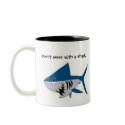 You mess with sharksYou mess with me,... mugs by DynamicCapabilities You mess with sharksYou mess with me,... mugs