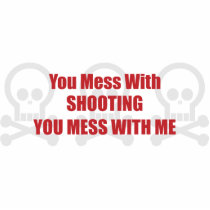 You Mess With Shooting You Mess With Me photo sculptures
