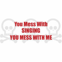 You Mess With Singing You Mess With Me Photo Cutouts