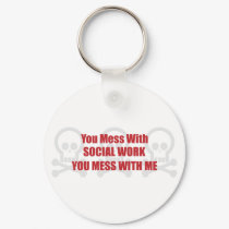 You Mess With Social Work You Mess With Me keychains by itsallhot You Mess With Social Work You Mess With Me keychains