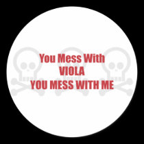 You Mess With Viola You Mess With Me stickers