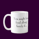 You might be a Food Allergy Family...