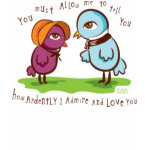 You Must Allow Me To Tell You T-shirt