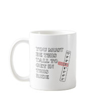 You Must Be This Tall mugs by RudeDuckDesigns You Must Be This Tall mugs