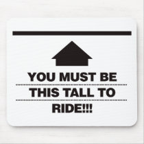 You Must Be This Tall To Ride - Black mousepads