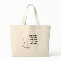 You Must Be This Thick bags