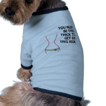 You Must Be This Thick pet clothing by RudeDuckDesigns You Must Be This Thick pet clothing