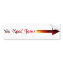 You Need Jesus bumper stickers
