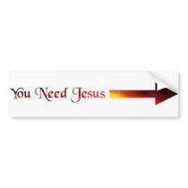You Need Jesus bumper stickers by Didjlord You Need Jesus bumper stickers