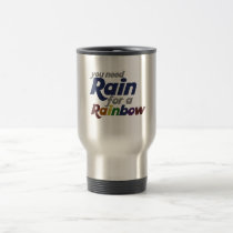 You Need Rain for The Rainbow mugs