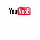 You Noob T-Shirt