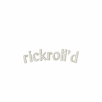 You Only Rickroll The Ones You Love Embroidered Hooded Sweatshirt