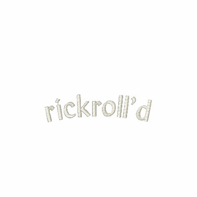 rickroll text