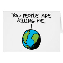 YOU PEOPLE ARE KILLING ME CARD