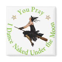 You Pray - I Dance Naked Under the Moon