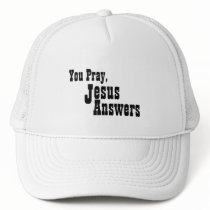 "You Pray, Jesus Answers" Cap hats by JesusAnswers "You Pray, Jesus Answers" Cap hats