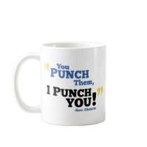 You Punch Them, I Punch You! Coffee Mug