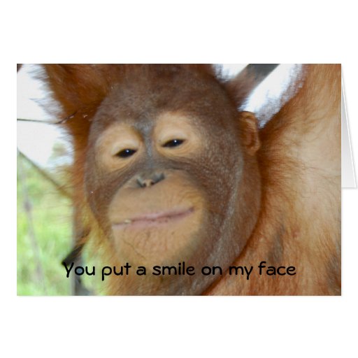 You Put A Smile On My Face Greeting Card Zazzle