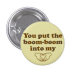 You Put the Boom Boom into My Heart Flair buttons
