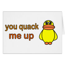 You Quack Me Up cards