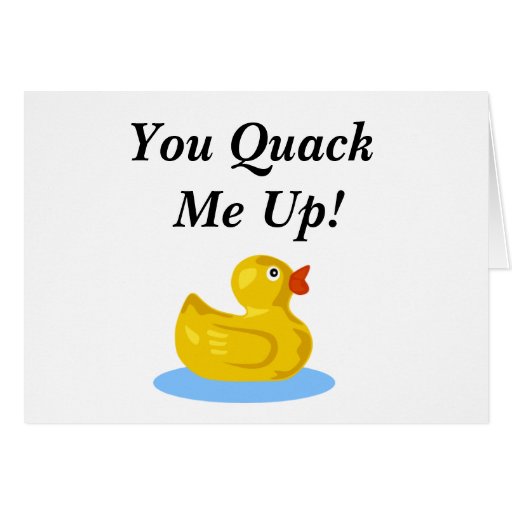 You Quack Me Up Card Zazzle 7920