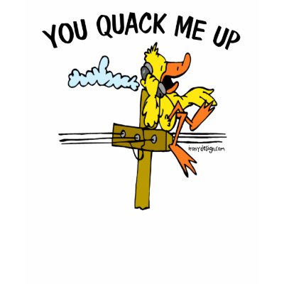 You Quack Me Up Tee Shirts by ironydesigns