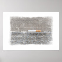 You Quit, You Win - Anti-Smoking Campaign posters