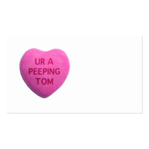 You’re a Peeping Tom Pink Candy Heart Business Card Template