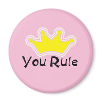 You Rule Fridge Magnets