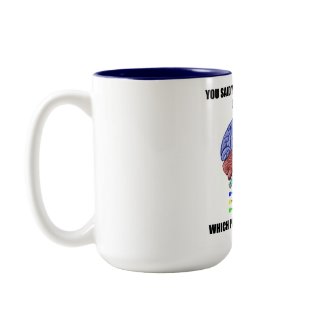 You Said You Wanted To Pick My Brain (Anatomy) mug