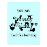 You Say Crazy Cat Lady Like It's A Bad Thing Post Cards