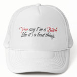 You say I'm a Bitch... hats