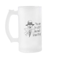 YOU SAY I'M A BITCH LIKE IT'S A BAD THING COFFEE MUGS