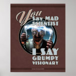 YOU Say Mad Scientist... poster (16x20")