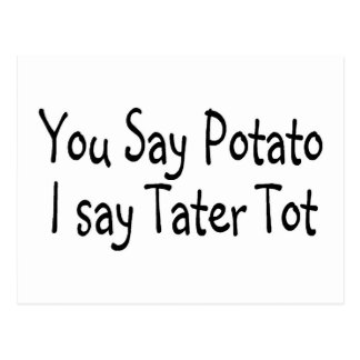 you_say_potato_i_say_tater_tot_postcard-