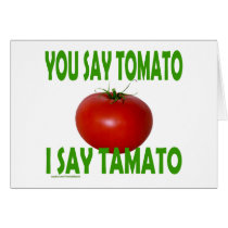 YOU SAY TOMATO T-SHIRTS AND GIFTS cards