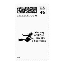 You Say Witch Like Its A Bad Thing Postage