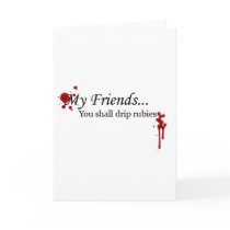 You Shall Drip Rubies Greeting Card
