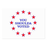 You Should Have Voted Business Card Template