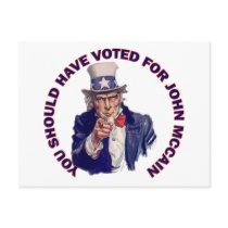 You Should Have Voted for John McCain Post Card