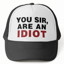 You Sir, are an Idiot Mesh Hats